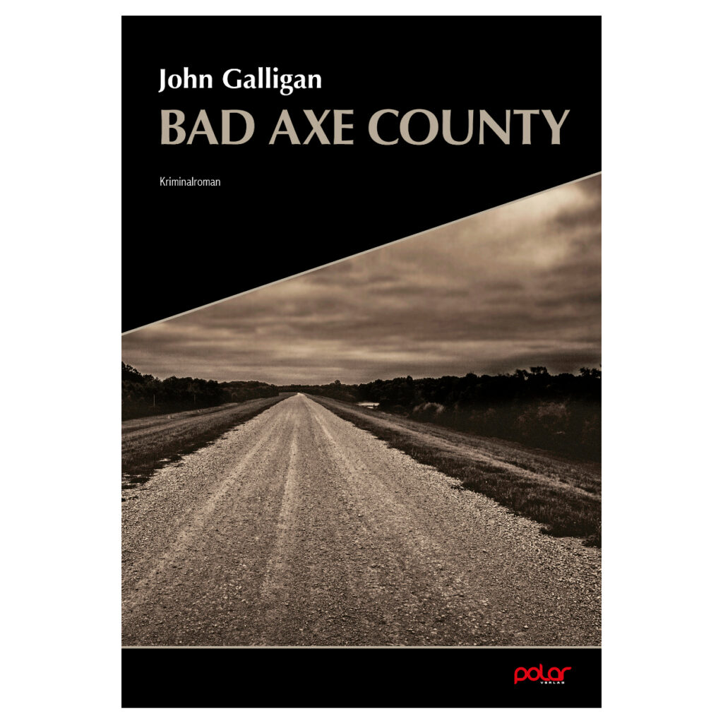 John Galligan Bad Axe County Polar Verlag